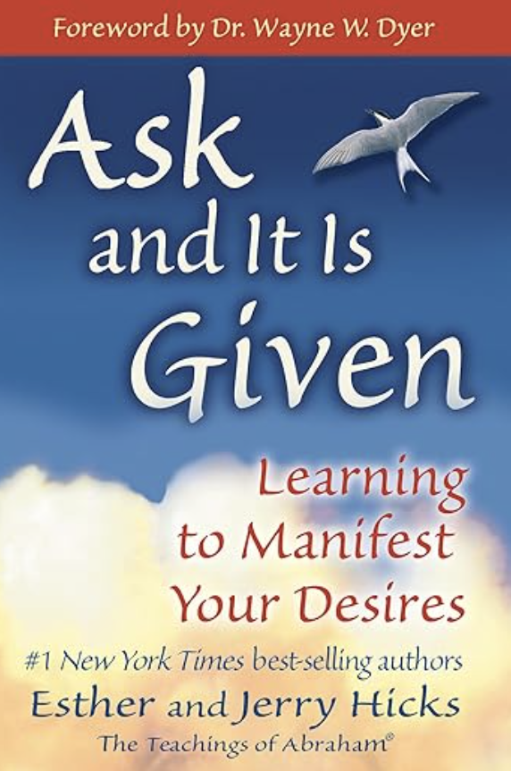 Ask and It Is Given by Esther & Jerry Hicks